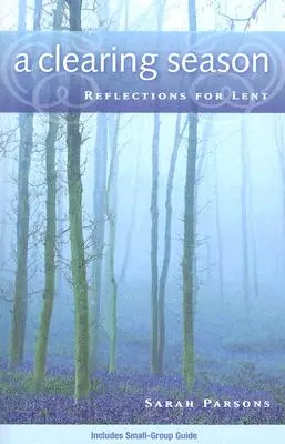 Sezóna klírovania: Pôstne zamyslenia - A Clearing Season: Reflections for Lent