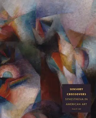 Zmyslové presahy: Synestézia v americkom umení - Sensory Crossovers: Synesthesia in American Art