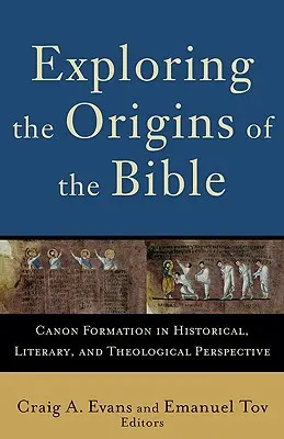 Skúmanie pôvodu Biblie: Kánon v historickej, literárnej a teologickej perspektíve - Exploring the Origins of the Bible: Canon Formation in Historical, Literary, and Theological Perspective