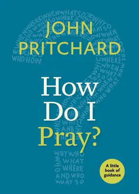 Ako sa modlím? Malá knižka s návodmi - How Do I Pray?: A Little Book of Guidance