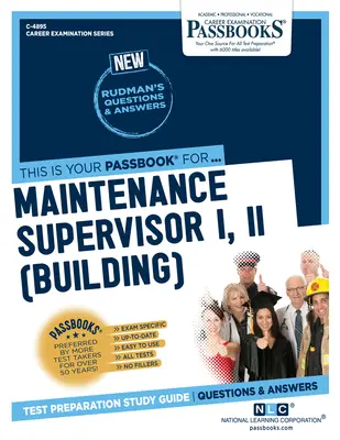 Vedúci údržby I, II (budovy) (C-4895): Študijná príručka k preukazom Zväzok 4895 - Maintenance Supervisor I, II (Building) (C-4895): Passbooks Study Guide Volume 4895