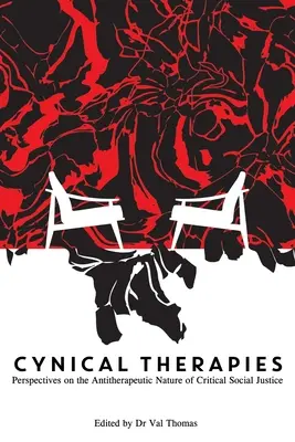 Cynické terapie: Perspektívy antiterapeutickej povahy kritickej sociálnej spravodlivosti - Cynical Therapies: Perspectives on the Antitherapeutic Nature of Critical Social Justice