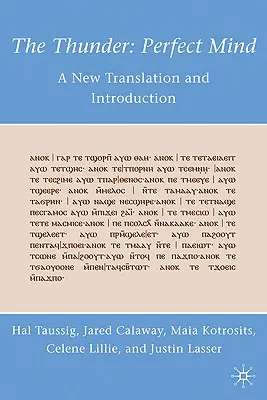 Hrom: Dokonalá myseľ: Nový preklad a úvod - The Thunder: Perfect Mind: A New Translation and Introduction