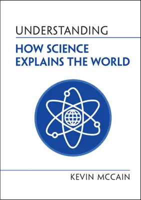 Pochopenie toho, ako veda vysvetľuje svet - Understanding How Science Explains the World