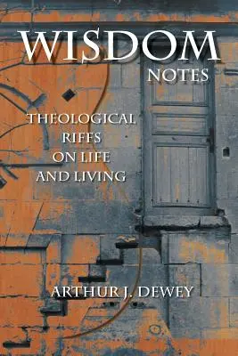 Zápisky múdrosti: Teologické úvahy o živote a žití - Wisdom Notes: Theological Riffs on Life and Living