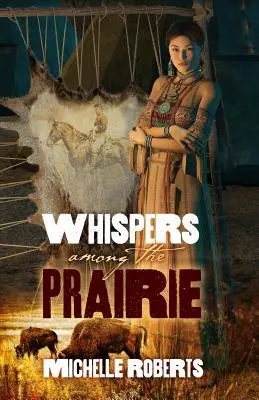 Šepoty medzi prériami - Whispers Among the Prairie