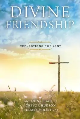 Božské priateľstvo: Pôstne zamyslenia - Divine Friendship: Reflections for Lent