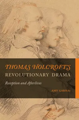Revolučná dráma Thomasa Holcrofta: Recepcia a ohlasy - Thomas Holcroft's Revolutionary Drama: Reception and Afterlives
