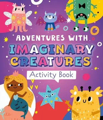 Dobrodružstvá s imaginárnymi bytosťami - Adventures with Imaginary Creatures