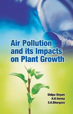 Znečistenie ovzdušia a jeho vplyv na rast rastlín - Air Pollution and Its Impacts on Plant Growth