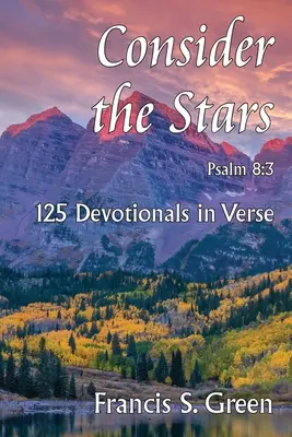 Uvažuj o hviezdach: 125 veršovaných pobožností - Consider the Stars: 125 Devotionals in Verse
