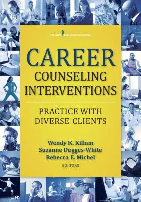 Intervencie kariérového poradenstva: Prax s rôznorodými klientmi - Career Counseling Interventions: Practice with Diverse Clients