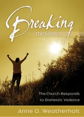 Prelomiť mlčanie: Cirkev reaguje na domáce násilie - Breaking the Silence: The Church Responds to Domestic Violence
