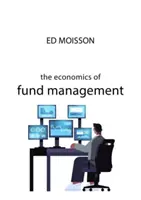 Ekonomika riadenia fondov - The Economics of Fund Management