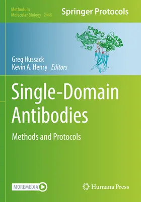 Jednodoménové protilátky: Metódy a protokoly - Single-Domain Antibodies: Methods and Protocols
