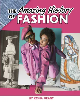 Úžasné dejiny módy - The Amazing History of Fashion