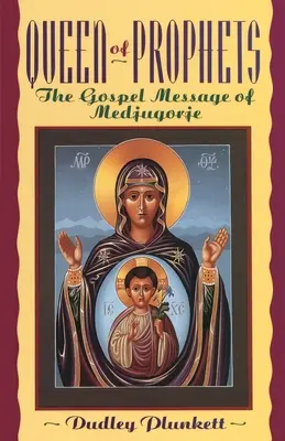Kráľovná prorokov: Posolstvo evanjelia z Medžugoria - Queen of Prophets: The Gospel Message of Medjugorje