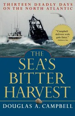 Horká úroda mora: Trinásť smrtiacich dní v severnom Atlantiku - The Sea's Bitter Harvest: Thirteen Deadly Days on the North Atlantic
