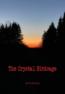 Krištáľová klietka - The Crystal Birdcage