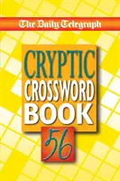 Daily Telegraph Kniha kryptických krížoviek 56 - The Daily Telegraph Cryptic Crossword Book 56