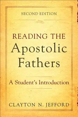Čítanie apoštolských otcov: Úvod pre študentov - Reading the Apostolic Fathers: A Student's Introduction