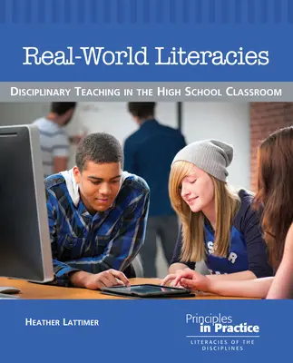 Literatúry reálneho sveta: Disciplinárne vyučovanie v triede strednej školy - Real-World Literacies: Disciplinary Teaching in the High School Classroom