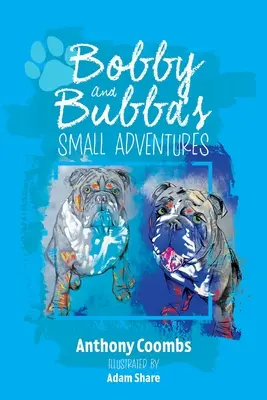 Malé dobrodružstvá Bobbyho a Bubbu - Bobby and Bubba's Small Adventures