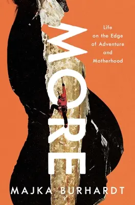 Viac: Život na hrane dobrodružstva a materstva - More: Life on the Edge of Adventure and Motherhood