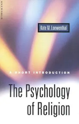 Psychológia náboženstva: Krátky úvod - The Psychology of Religion: A Short Introduction
