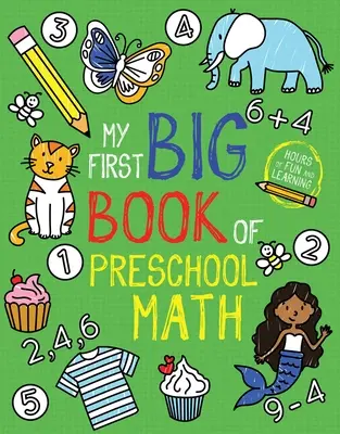 Moja prvá veľká kniha matematiky pre predškolákov - My First Big Book of Preschool Math
