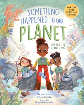 Niečo sa stalo našej planéte: Deti riešia klimatickú krízu - Something Happened to Our Planet: Kids Tackle the Climate Crisis