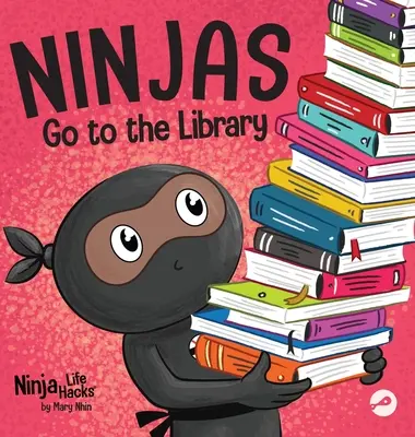 Nindžovia idú do knižnice: Rýmovaná detská kniha o spoznávaní kníh a knižnice - Ninjas Go to the Library: A Rhyming Children's Book About Exploring Books and the Library