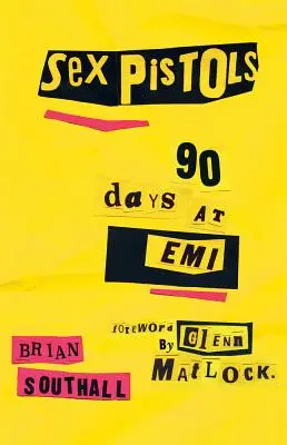Sex Pistols: 90 dní v EMI - Sex Pistols: 90 Days at EMI