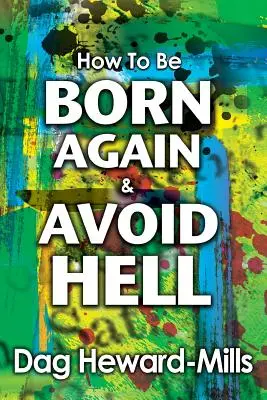 Ako sa znovu narodiť a vyhnúť sa peklu - How to be Born Again and avoid Hell
