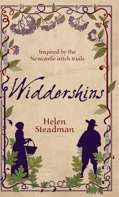 Widdershins: Historická fikcia o skutočných čarodejniciach - Widdershins: Historical fiction about real witches