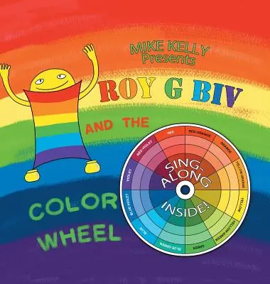 Roy G Biv a farebné koleso - Roy G Biv and the Color Wheel