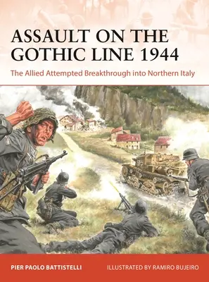Útok na Gótsku líniu 1944: Pokus spojencov o prielom do severného Talianska - Assault on the Gothic Line 1944: The Allied Attempted Breakthrough Into Northern Italy