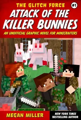 Útok vraždiacich zajačikov: Neoficiálny grafický román pre hráčov Minecraftu - Attack of the Killer Bunnies: An Unofficial Graphic Novel for Minecrafters