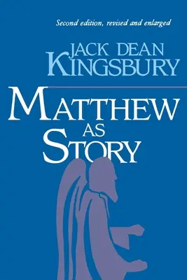 Matúš ako príbeh, 2. vyd. - Matthew as Story, 2nd Ed.