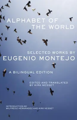Abeceda sveta: Eugenio Montejo: Vybrané diela: Dvojjazyčné vydanie - Alphabet of the World: Selected Works by Eugenio Montejo, A Bilingual Edition