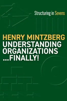 Pochopenie organizácií... konečne! : Štruktúra v sedmičkách - Understanding Organizations...Finally!: Structure in Sevens