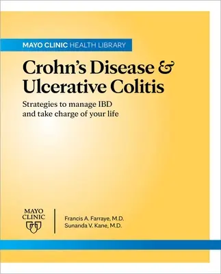 Mayo Clinic o Crohnovej chorobe a ulceróznej kolitíde: Stratégie na zvládnutie Ibd a prevzatie kontroly nad svojím životom - Mayo Clinic on Crohn's Disease & Ulcerative Colitis: Strategies to Manage Ibd and Take Charge of Your Life