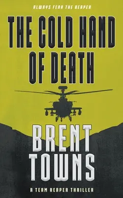 Chladná ruka smrti: Tímový triler o smrtke - The Cold Hand of Death: A Team Reaper Thriller