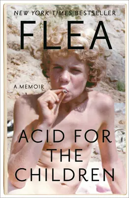 Kyselina pre deti: Spomienky - Acid for the Children: A Memoir
