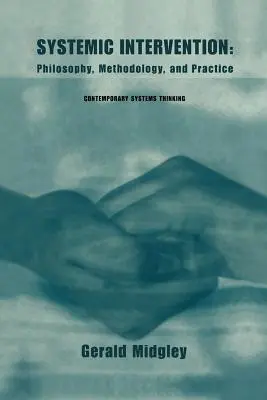 Systémová intervencia: Filozofia, metodológia a prax - Systemic Intervention: Philosophy, Methodology, and Practice