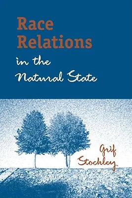 Rasové vzťahy v prírodnom štáte - Race Relations in the Natural State