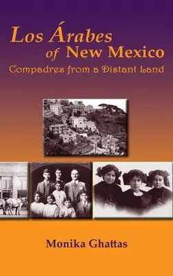 Los Arabes of New Mexico: Núbijci z Nového Mexika: kamaráti z ďalekej krajiny (Compadres from a Distant Land) - Los Arabes of New Mexico: Compadres from a Distant Land