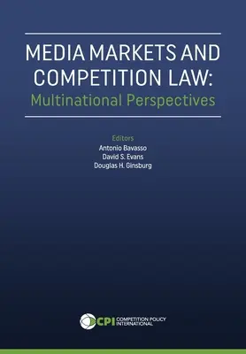 Mediálne trhy a právo hospodárskej súťaže: Nadnárodné perspektívy - Media Markets and Competition Law: Multinational Perspectives