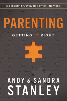 Sprievodca biblickým štúdiom o rodičovstve plus streamované video: Ako to urobiť správne - Parenting Bible Study Guide Plus Streaming Video: Getting It Right