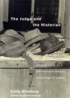 Sudca a historik: Marginálne poznámky o justičnom omyle z konca dvadsiateho storočia - The Judge and the Historian: Marginal Notes on a Late-Twentieth-Century Miscarriage of Justice